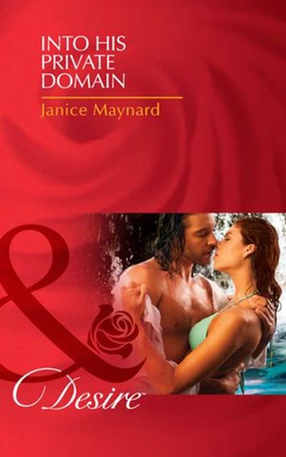 Into His Private Domain, Janice Maynard - Ebook - 9781408977781