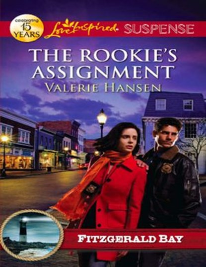 The Rookie's Assignment (Mills & Boon Love Inspired Suspense) (Fitzgerald Bay, Book 2), Valerie Hansen - Ebook - 9781408978320