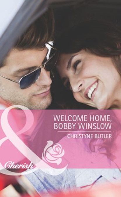 Welcome Home, Bobby Winslow (Welcome to Destiny, Book 2) (Mills & Boon Cherish), Christyne Butler - Ebook - 9781408978498