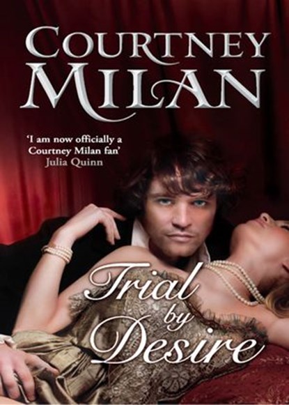 Trial by Desire, Courtney Milan - Ebook - 9781408979013
