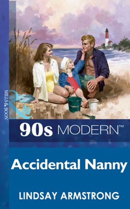 Accidental Nanny (Mills & Boon Vintage 90s Modern), Lindsay Armstrong - Ebook - 9781408983553