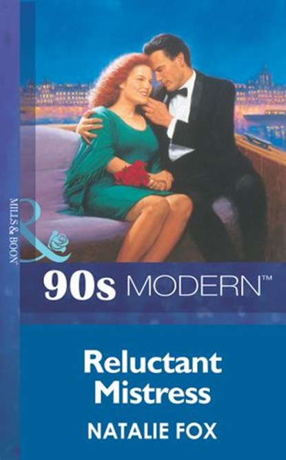 Reluctant Mistress (Mills & Boon Vintage 90s Modern), Natalie Fox - Ebook - 9781408984734