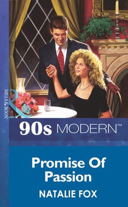 Promise Of Passion (Mills & Boon Vintage 90s Modern), Natalie Fox - Ebook - 9781408984772