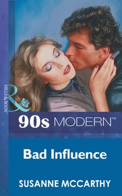 Bad Influence (Mills & Boon Vintage 90s Modern), Susanne Mccarthy - Ebook - 9781408986356