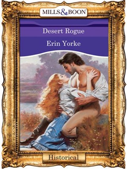 Desert Rogue (Mills & Boon Vintage 90s Modern), Erin Yorke - Ebook - 9781408987933