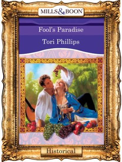 Fool's Paradise (Mills & Boon Vintage 90s Modern), Tori Phillips - Ebook - 9781408988169
