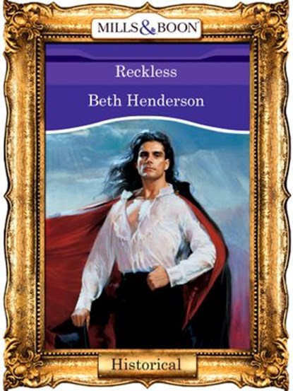 Reckless (Mills & Boon Vintage 90s Modern), Beth Henderson - Ebook - 9781408988602