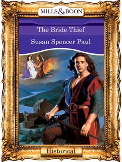 The Bride Thief (Mills & Boon Vintage 90s Modern), Susan Spencer Paul - Ebook - 9781408988718