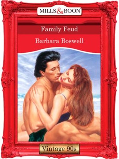 Family Feud (Mills & Boon Vintage Desire), Barbara Boswell - Ebook - 9781408989821