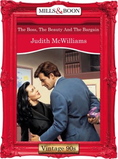 The Boss, The Beauty And The Bargain (Mills & Boon Vintage Desire), Judith McWilliams - Ebook - 9781408990681