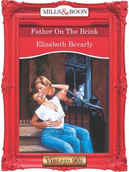 Father On The Brink (Mills & Boon Vintage Desire), Elizabeth Bevarly - Ebook - 9781408991299