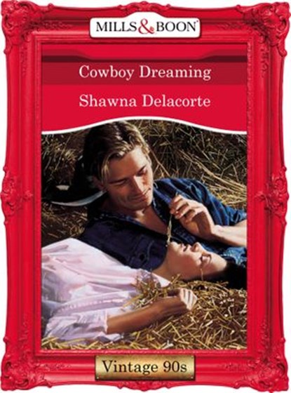 Cowboy Dreaming, Shawna Delacorte - Ebook - 9781408991312
