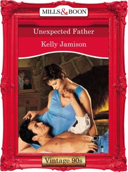 Unexpected Father (Mills & Boon Vintage Desire), Kelly Jamison - Ebook - 9781408991367