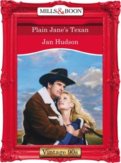 Plain Jane's Texan (Mills & Boon Vintage Desire), Jan Hudson - Ebook - 9781408991732