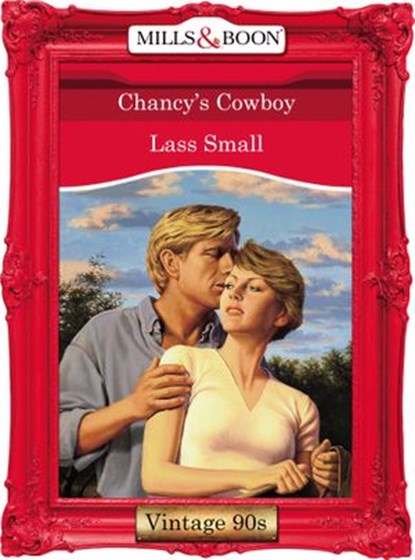 Chancy's Cowboy (Mills & Boon Vintage Desire), Lass Small - Ebook - 9781408991909