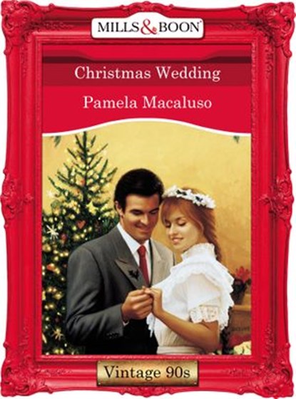 Christmas Wedding (Mills & Boon Vintage Desire), Pamela Macaluso - Ebook - 9781408992289