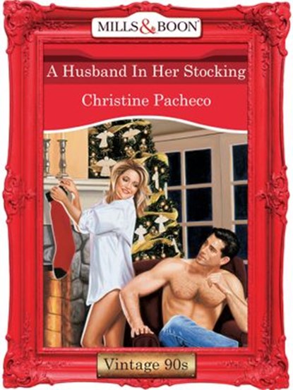 A Husband In Her Stocking (Mills & Boon Vintage Desire), Christine Pacheco - Ebook - 9781408992418
