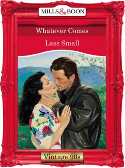 Whatever Comes (Mills & Boon Vintage Desire), Lass Small - Ebook - 9781408992579
