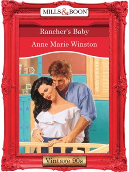 Rancher's Baby (Mills & Boon Vintage Desire), Anne Marie Winston - Ebook - 9781408992883