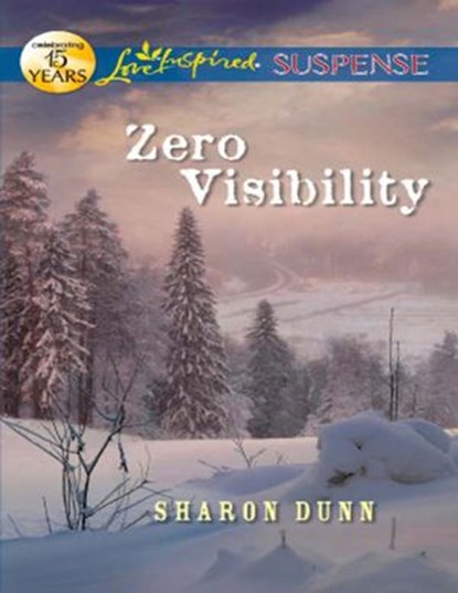Zero Visibility (Mills & Boon Love Inspired Suspense), Sharon Dunn - Ebook - 9781408995167