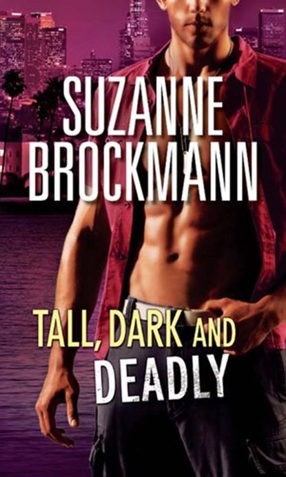 Tall, Dark And Deadly, Suzanne Brockmann - Ebook - 9781408995211