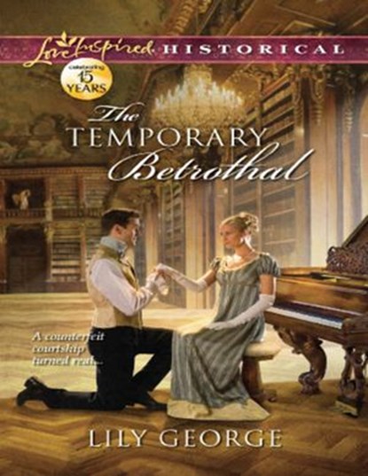 The Temporary Betrothal (Mills & Boon Love Inspired Historical), Lily George - Ebook - 9781408997550
