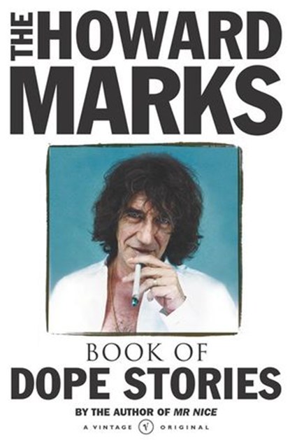 Howard Marks' Book Of Dope Stories, Howard Marks - Ebook - 9781409000037