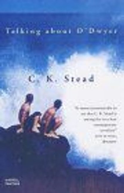 Talking About O'Dwyer, C. K. Stead - Ebook - 9781409000525