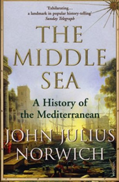 The Middle Sea, Viscount John Julius Norwich - Ebook - 9781409002789