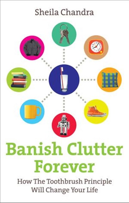 Banish Clutter Forever, Sheila Chandra - Ebook - 9781409003106