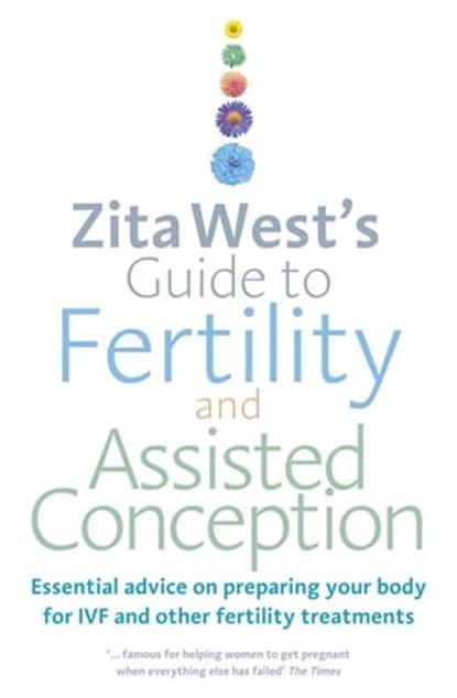 Zita West's Guide to Fertility and Assisted Conception, Zita West - Ebook - 9781409004073