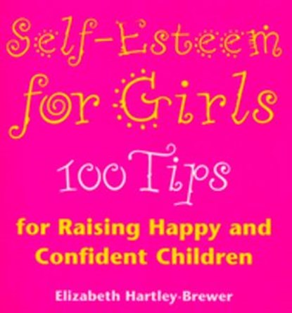Self Esteem For Girls, Elizabeth Hartley-Brewer - Ebook - 9781409004479