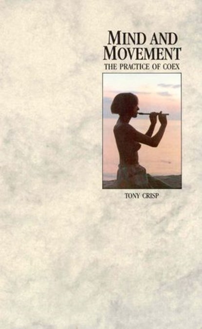 Mind And Movement, Tony Crisp - Ebook - 9781409005957