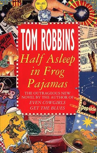 Half Asleep In Frog Pyjamas, Tom Robbins - Ebook - 9781409010395