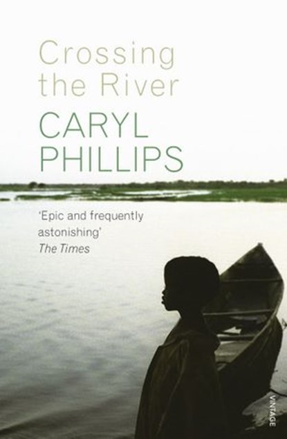 Crossing the River, Caryl Phillips - Ebook - 9781409016946