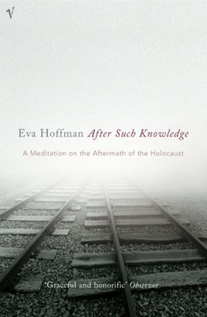 After Such Knowledge, Eva Hoffman - Ebook - 9781409017127