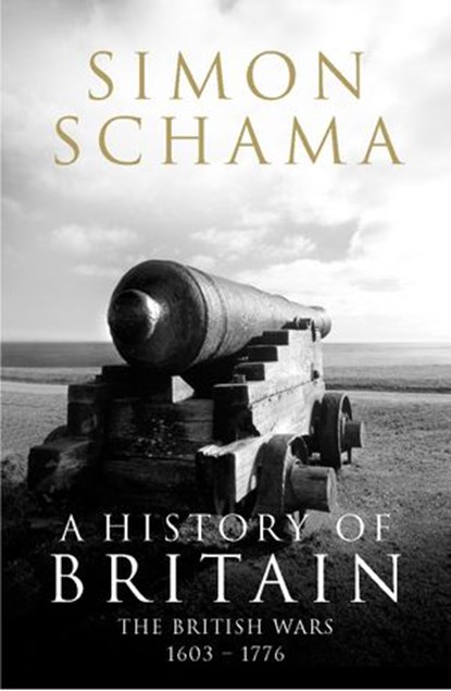 A History of Britain - Volume 2, Simon Schama CBE - Ebook - 9781409018322