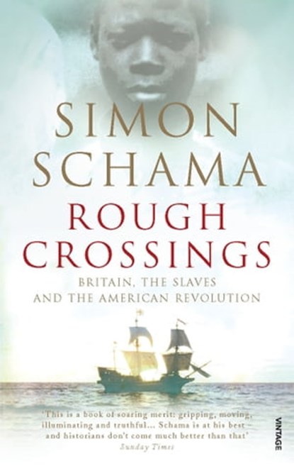 Rough Crossings, Simon Schama CBE - Ebook - 9781409018629