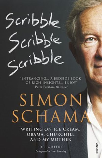 Scribble, Scribble, Scribble, Simon Schama CBE - Ebook - 9781409018650