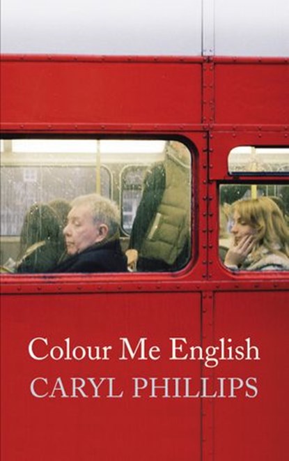 Colour Me English, Caryl Phillips - Ebook - 9781409028925