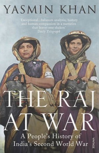 The Raj at War, Yasmin Khan - Ebook - 9781409029649