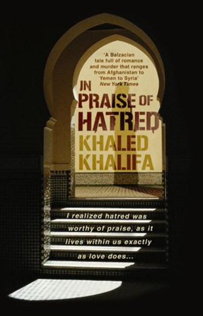 In Praise of Hatred, Khaled Khalifa - Ebook - 9781409030997