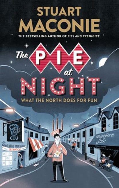 The Pie At Night, Stuart Maconie - Ebook - 9781409033240
