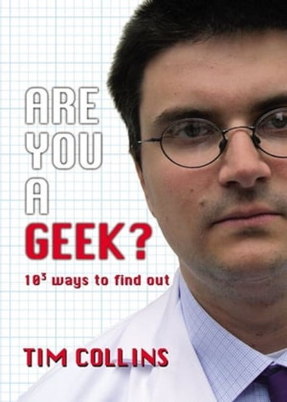 Are You A Geek?, Tim Collins - Ebook - 9781409034063