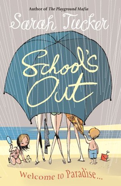 School's Out, Sarah Tucker - Ebook - 9781409036494