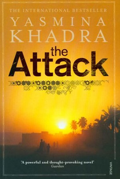The Attack, Yasmina Khadra - Ebook - 9781409044826