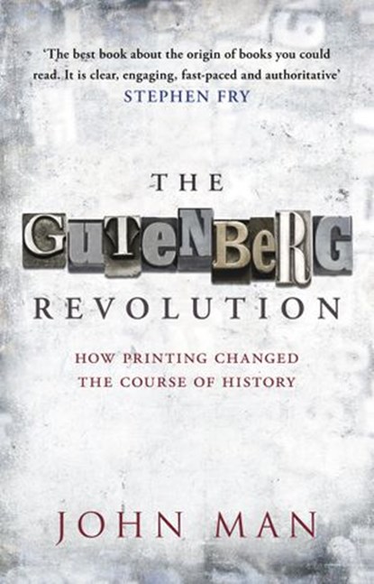 The Gutenberg Revolution, John Man - Ebook - 9781409045526
