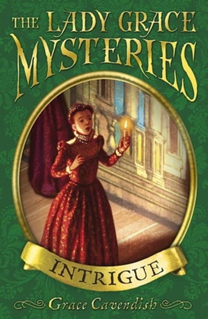 The Lady Grace Mysteries: Intrigue, Grace Cavendish - Ebook - 9781409047988
