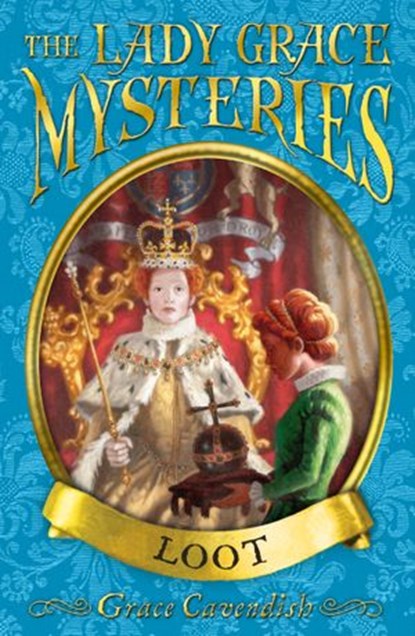 The Lady Grace Mysteries: Loot, Grace Cavendish - Ebook - 9781409048077