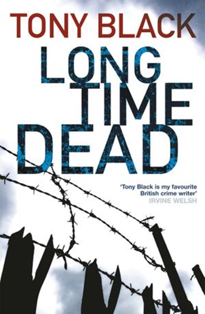 Long Time Dead, Tony Black - Ebook - 9781409051381